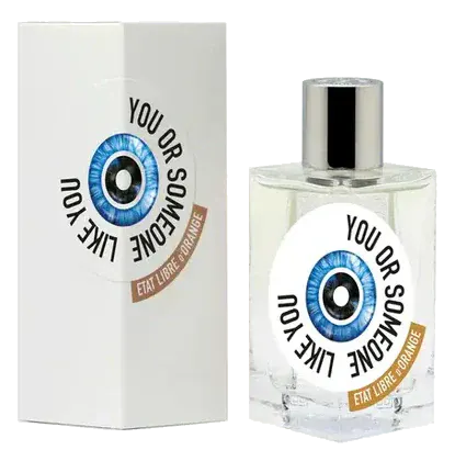Etat Libre d'Orange You Or Someone Like You